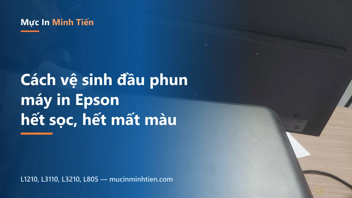 Vệ sinh đầu phun máy in Epson dòng L bị sọc ngang, mất màu